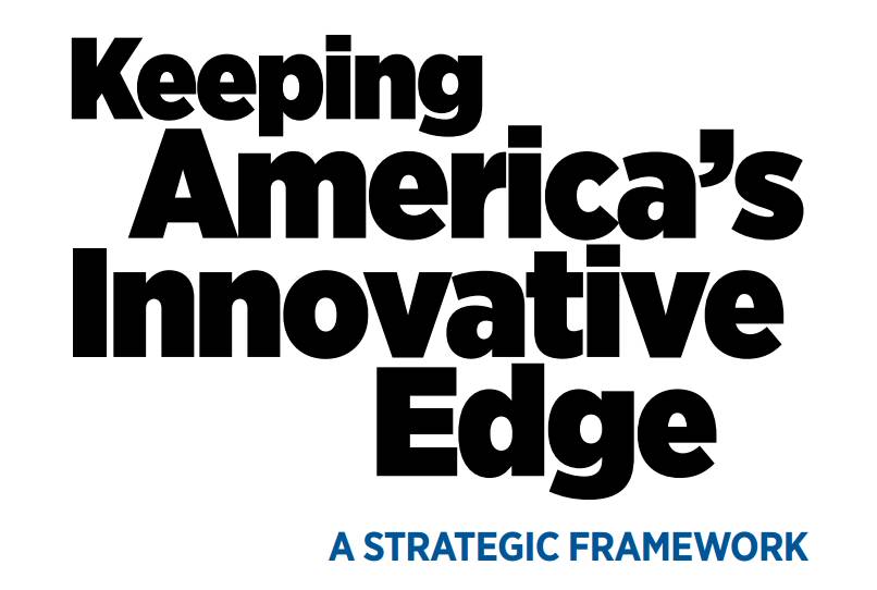 【深度】《保持美国创新优势的战略架构》回顾与预告