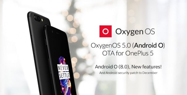 基于安卓8.0 Oreo：一加5开始推送氧OS 5.0更新