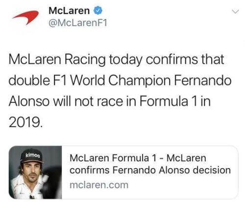 迈凯伦车队官方宣布，两届世界冠军费尔南多?阿隆索将不会参加2019年F1比赛。